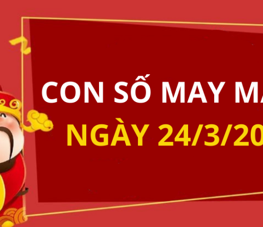 Con số may mắn hôm nay 24/3/2024 theo tuổi: Chọn SỐ CÁT giúp bạn LẤY MAY