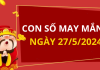 Con số may mắn hôm nay 27/5/2024 theo tuổi: Chọn số VƯỢNG TÀI, đón TIỀN về túi