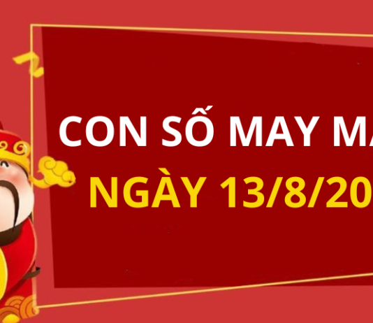 Con số may mắn hôm nay 13/8/2024 theo tuổi của bạn: Chọn số giúp bạn đổi vận ngay