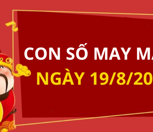 Con số may mắn hôm nay 19/8/2024 theo tuổi của bạn: Chọn số giúp bạn đổi vận