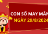 Con số may mắn hôm nay 29/8/2024 theo tuổi của bạn: Tìm số đại cát giúp bạn đổi vận