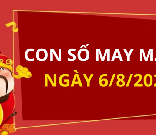 Con số may mắn hôm nay 6/8/2024 theo tuổi của bạn: Xem số tốt giúp bạn dễ đón lộc