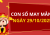 Con số may mắn hôm nay 29/10/2025 theo tuổi: Xem số hay có lộc ngay