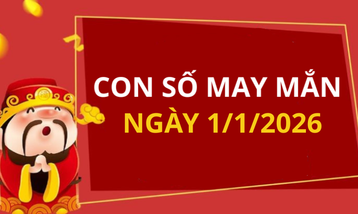 Con số may mắn hôm nay 1/1/2026 theo tuổi: Chọn số cát đổi vận tức thì