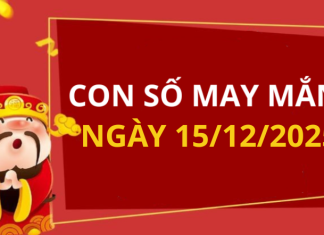 Con số may mắn hôm nay 15/12/2025 theo tuổi: Xem số hay có lộc ngay