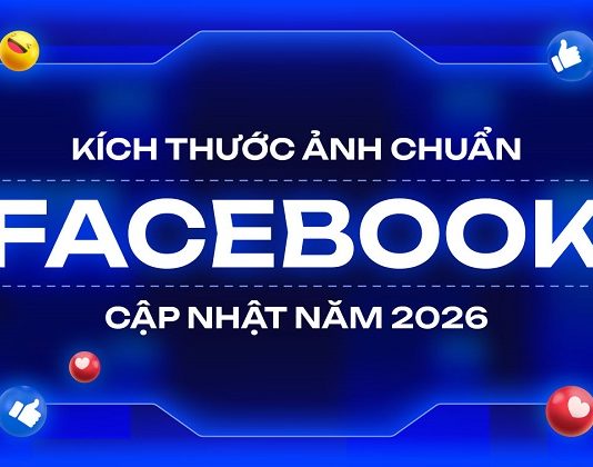 Bật mí kích thước ảnh đăng Facebook 2026 không bị vỡ chuẩn nhất