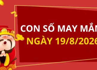 Con số may mắn hôm nay 19/8/2026 theo từng tuổi: Số may đón Thần Tài vào nhà