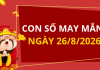 Con số may mắn hôm nay 26/8/2026 theo từng tuổi: Số cát giúp bạn phát tài nhanh
